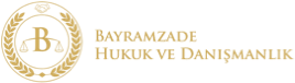 Bayramzade Hukuk ve Danışmanlık